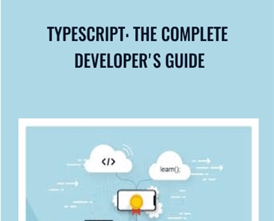 Typescript: The Complete Developer's Guide - Stephen Grider