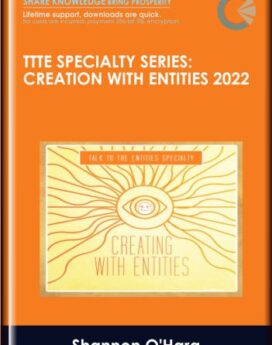 TTTE Specialty Series: Creation with Entities 2022 - Shannon O'Hara