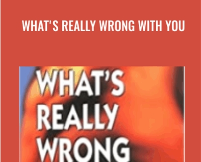 What's Really Wrong with You?: A Revolutionary Look at How Muscles Affect Your Health - Thomas Griner