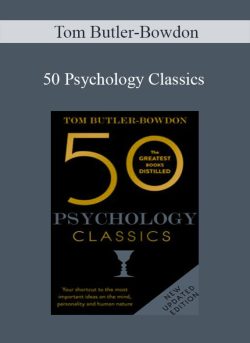 Tom Butler-Bowdon – 50 Psychology Classics