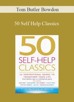 Tom Butler Bowdon – 50 Self Help Classics