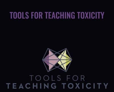 Tools For Teaching Toxicity - Lara Adler
