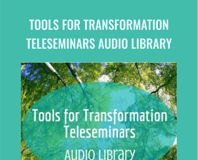 Tools for Transformation Teleseminars Audio Library - Now Healing