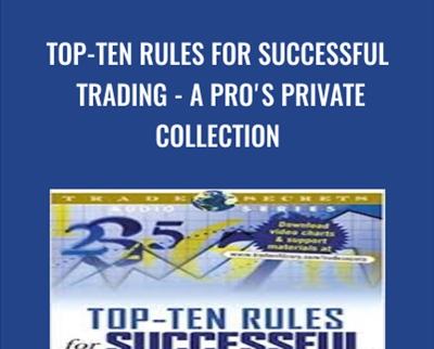 Top-Ten Rules for Successful Trading - A Pro's Private Collection - George Kleinman