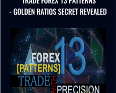 Trade Forex 13 Patterns - Golden Ratios Secret Revealed - Baraq Adnan