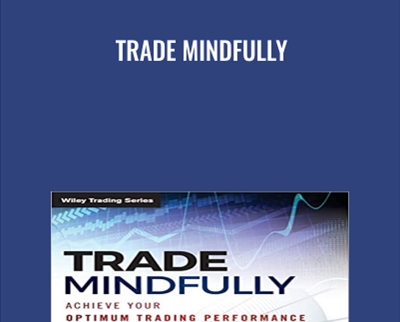 Trade Mindfully - Gary Dayton