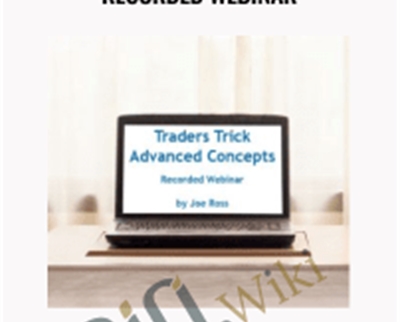Traders Trick Advanced Concepts – Recorded Webinar – Gregoire Dupont