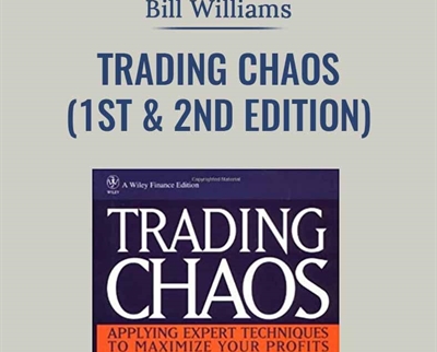 Trading Chaos (1ST & 2nd Edition) - Bill Williams