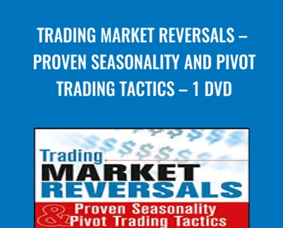Trading Market Reversals – Proven Seasonality and Pivot Trading Tactics – 1 DVD - John Person