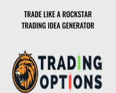 Trade Like A Rockstar Trading Idea Generator – Trading Options LIve