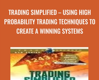 Trading Simplified – Using High Probability Trading Techniques to Create a Winning Systems - Stan Kim