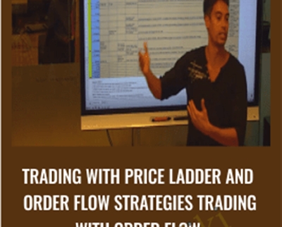 Trading With Price Ladder And Order Flow Strategies Trading With Order Flow