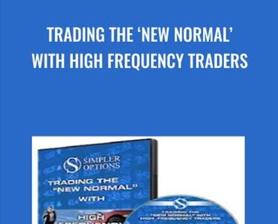 Trading the ‘New Normal’ with High Frequency Traders - Simpler Options