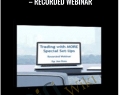 Trading with MORE Special Set-ups – Recorded Webinar  – Gregoire Dupont