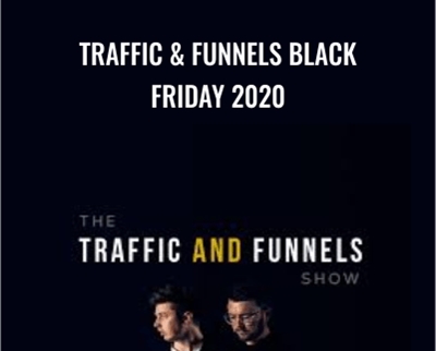 Traffic & Funnels Black Friday 2020 - Taylor Welch