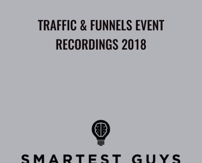 Traffic & Funnels Event Recordings 2018 - Taylor Welch