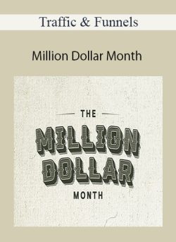 Traffic & Funnels – Million Dollar Month