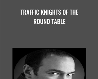 Traffic Knights of the Round Table - Ben Settle