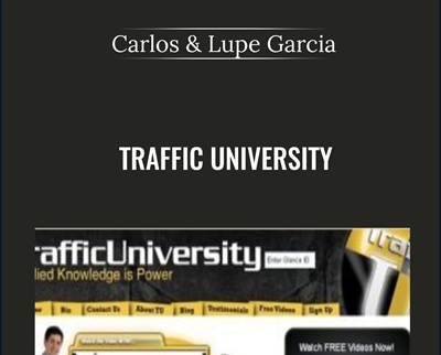 Traffic University - Carlos & Lupe Garcia