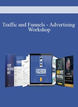 Traffic and Funnels – Advertising Workshop