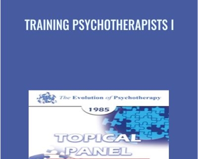Training Psychotherapists I - Robert Goulding
