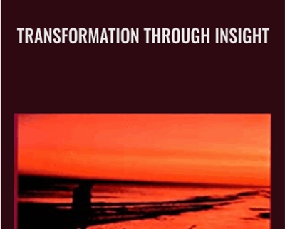 Transformation Through Insight - Claudio Naranjo