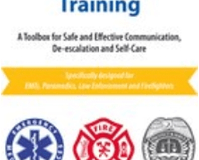 Trauma-Informed First Responder Training: A Toolbox for Safe and Effective Communication, De-escalation and Self-Care - Melinda Gronen