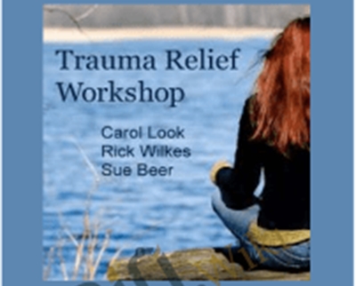 Trauma Relief Workshop - Carol Look, Rick Wilkes, and Sue Beer