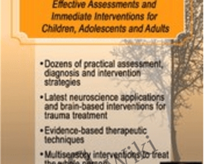 Trauma, PTSD & Traumatic Grief: Effective Assessments and Immediate Interventions - Jennifer Sweeton