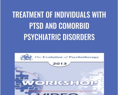 Treatment of Individuals with PTSD and Comorbid Psychiatric Disorders - Donald Meichenbaum