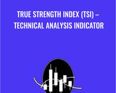 True Strength Index (TSI) – Technical Analysis Indicator – O EdTech