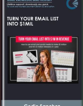 Turn Your Email List Into $1mil -  Codie Sanchez