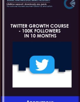 Twitter Growth Course  -  100k followers in 10 months