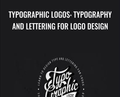 Typographic Logos: Typography and Lettering for Logo Design - Ray Dombroski