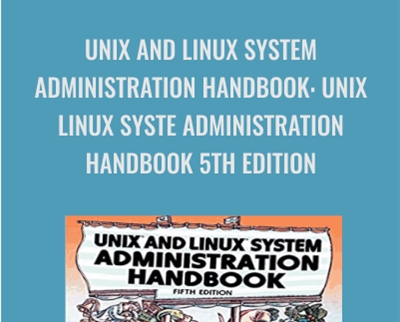 UNIX and Linux System Administration Handbook: UNIX Linux Syste Administration Handbook 5th Edition