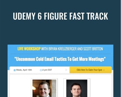 Udemy 6 Figure Fast Track - Scott Britton