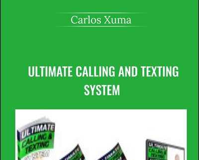 Ultimate Calling and Texting System - Carlos Xuma