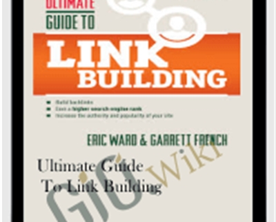 Ultimate Guide to Link Building – Eric Ward & Garrett French