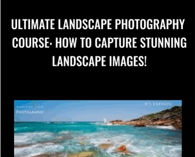 Ultimate Landscape Photography Course: How to Capture Stunning Landscape Images!