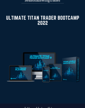 Ultimate Titan Trader Bootcamp 2022  -  Seasonalswingtrader