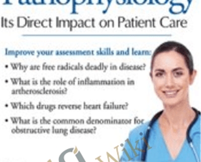 Understanding Pathophysiology: Its Direct Impact on Patient Care - Angelica Dizon
