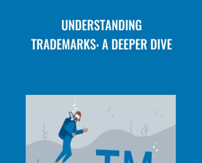 Understanding Trademarks: A Deeper Dive - Dana Robinson