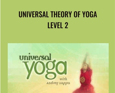 Universal Theory of Yoga Level 2 - Andrey Lappa