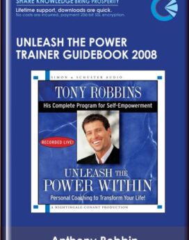 Unleash The Power Trainer Guidebook 2008 - Anthony Robbins