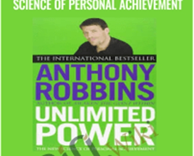 Unlimited Power: The New Science of Personal Achievement – Anthony Robbins
