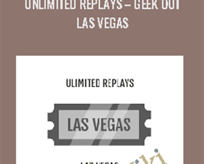 Unlimited Replays – Geek Out Las Vegas