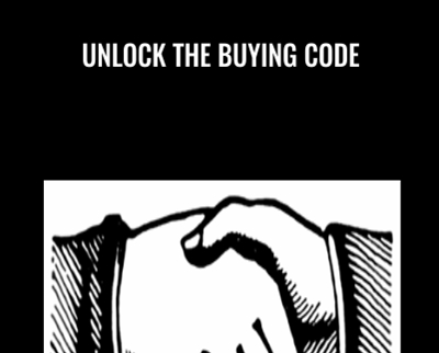 Unlock The Buying Code - Ken Ellsworth