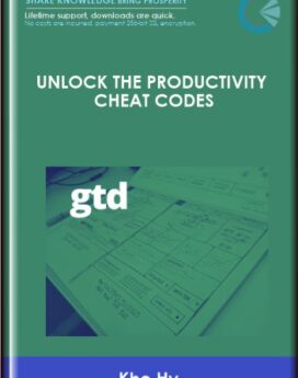 Unlock the Productivity Cheat Codes  - Khe Hy
