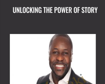Unlocking the Power of Story - Andy Henriquez