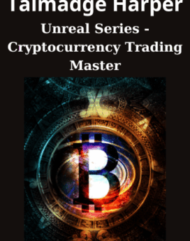 Unreal Series -Cryptocurrency Trading Master By Talmadge Harper